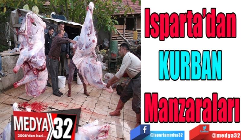Isparta’dan 
KURBAN 
Manzaraları 
