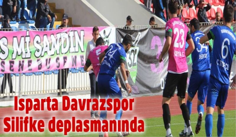 Isparta Davrazspor, Silifke deplasmanında