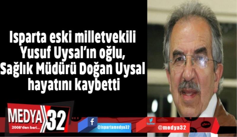 Isparta eski milletvekili Yusuf Uysal