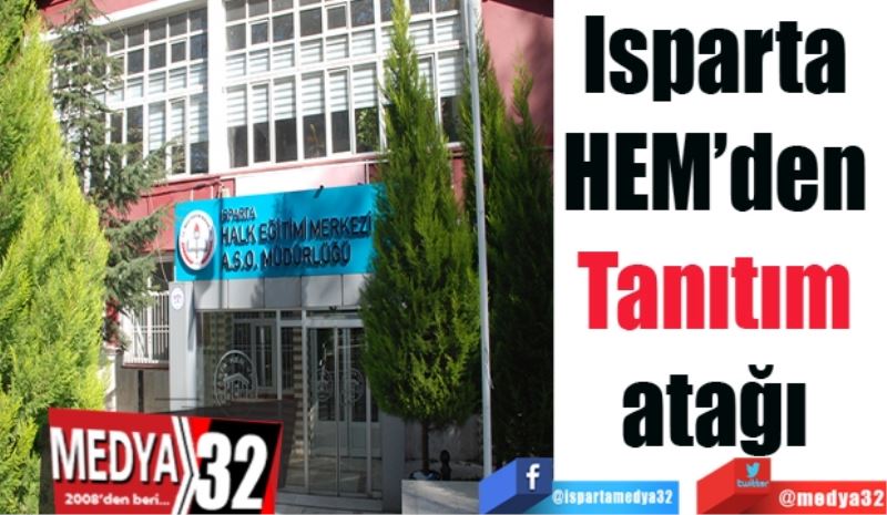 Isparta 
HEM’den 
Tanıtım 
atağı 
