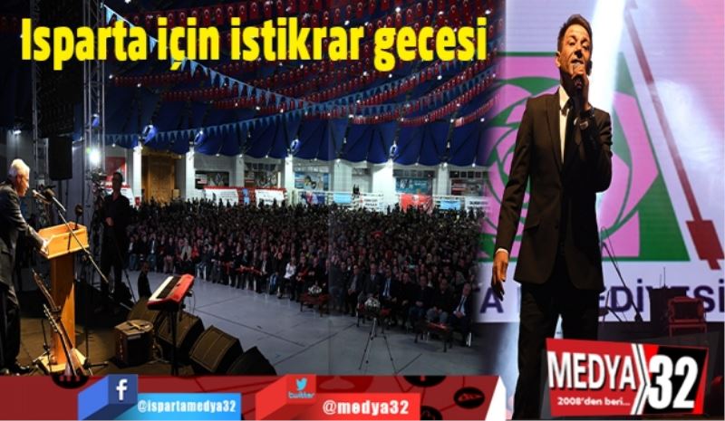 Isparta için istikrar gecesi