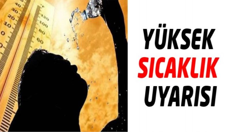 Isparta için yüksek sıcaklık uyarısı