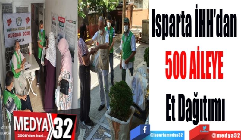 
Isparta İHH’dan 
500 AİLEYE 
Et Dağıtımı
