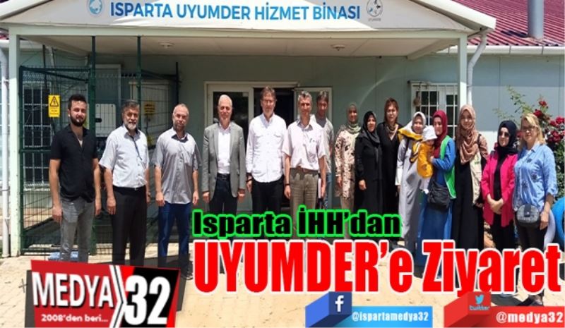 Isparta İHH’dan
UYUMDER’e Ziyaret 
