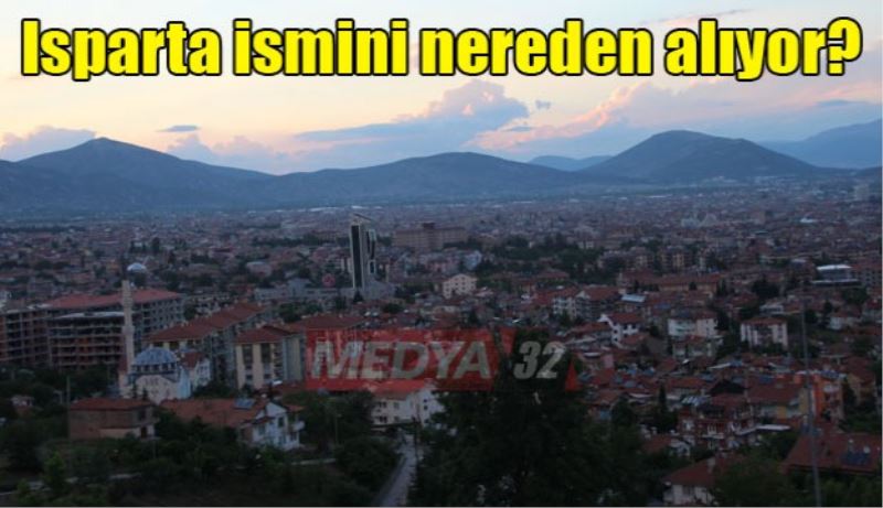 Isparta ismini nereden alıyor?