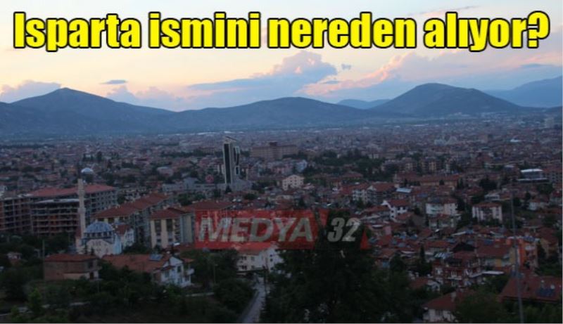 Isparta ismini nereden alıyor?