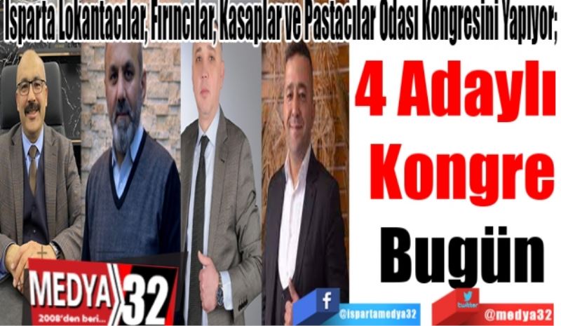 Isparta Lokantacılar, Fırıncılar, Kasaplar ve Pastacılar Odası Kongresini Yapıyor; 
4 Adaylı 
Kongre
Bugün
