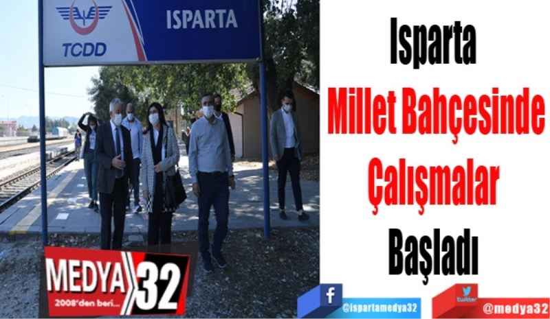 Isparta 
Millet Bahçesinde
Çalışmalar 
Başladı 
