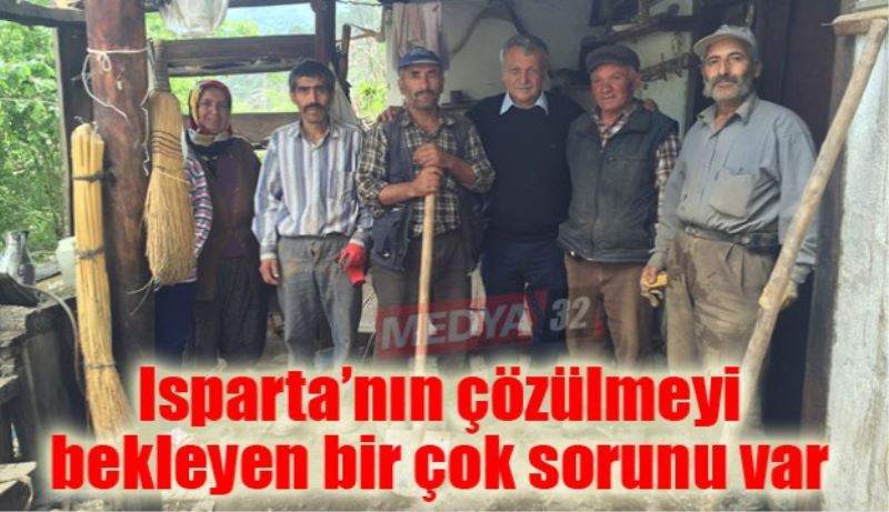 Isparta’nın çözülmeyi bekleyen bir çok sorunu var 