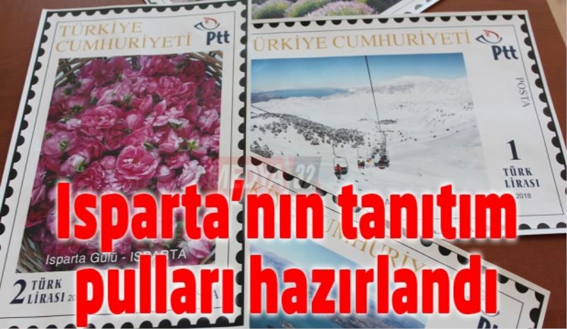 Isparta’nın tanıtım pulları hazırlandı
