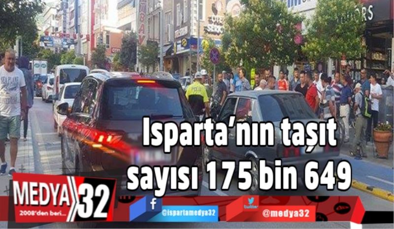 Isparta’nın taşıt sayısı 175 bin 649 