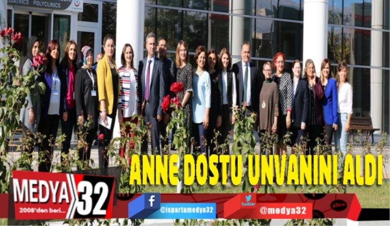 Isparta Şehir Hastanesi, Anne Dostu Hastane unvanı aldı