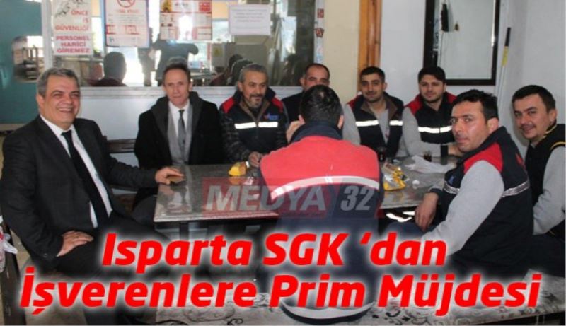 Isparta SGK ‘dan İşverenlere Prim Müjdesi