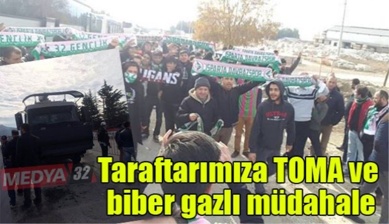 Isparta taraftarına TOMA ve biber gazlı müdahale 