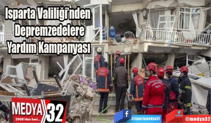 Isparta Valiliği’nden  
Depremzedelere
Yardım Kampanyası 
