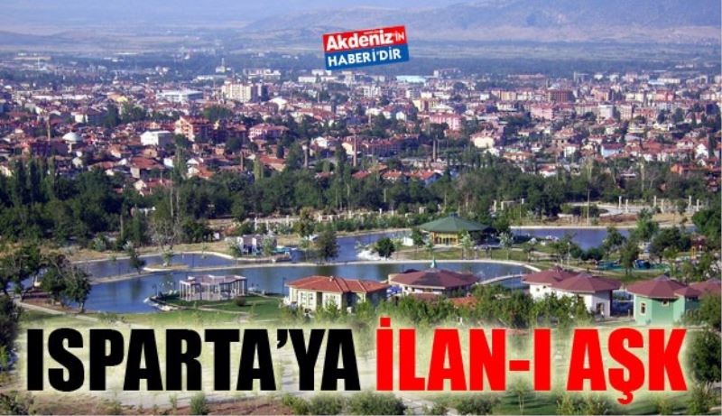 Isparta’ya İlan-ı Aşk 