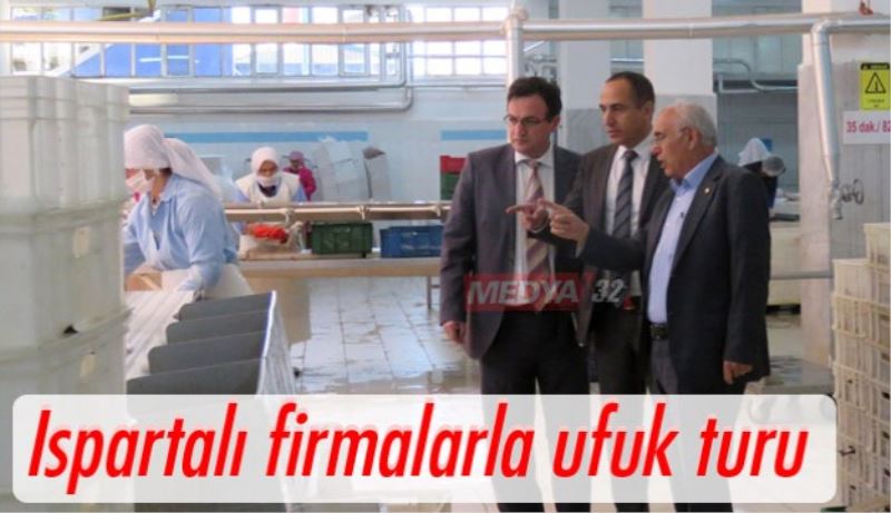 Ispartalı firmalarla ufuk turu 