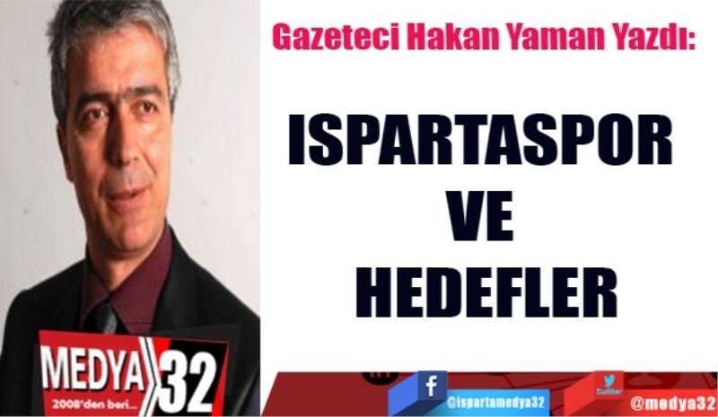 Ispartaspor ve Hedefler