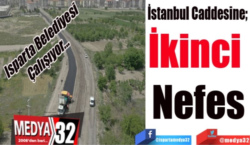 İstanbul Caddesine; 
İkinci 
Nefes
