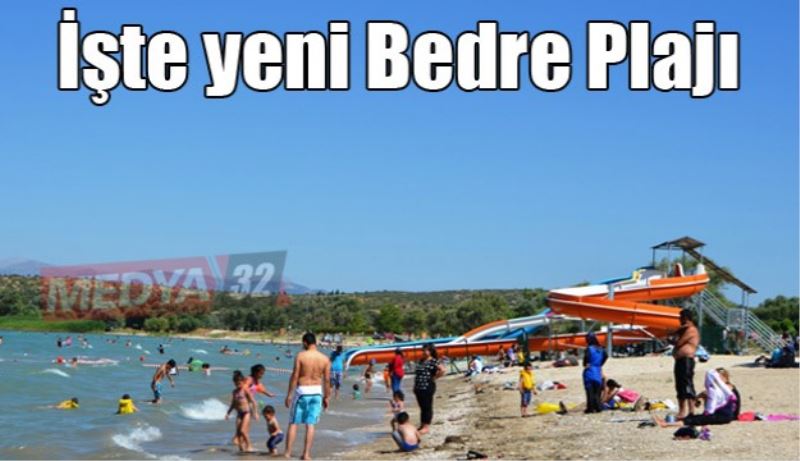 İşte karşınızda yeni Bedre Plajı