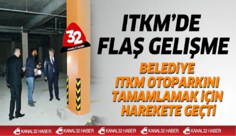 ITKM’de flaş gelişme