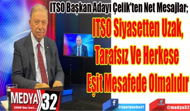 ITSO Başkan Adayı Çelik