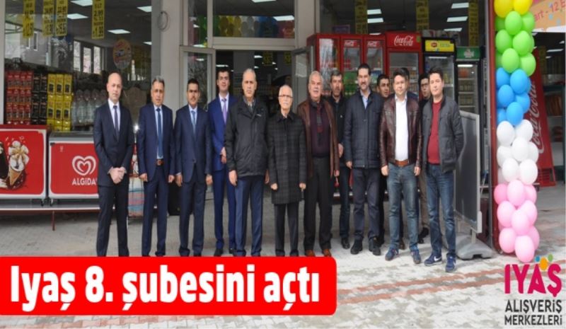 Iyaş 8. şubesini açtı