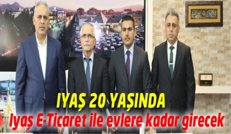 Iyaş E-Ticaret ile evlere kadar girecek