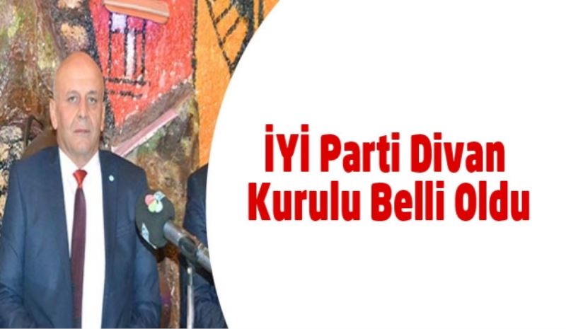 İYİ Parti Divan Kurulu Belli Oldu