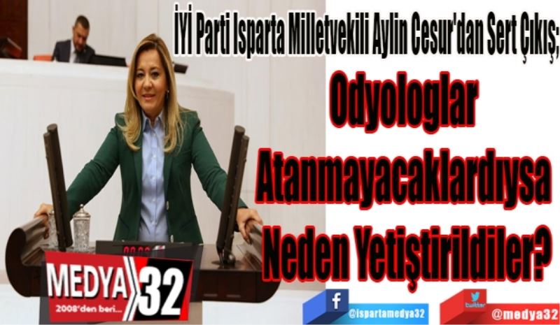 İYİ Parti Isparta Milletvekili Aylin Cesur