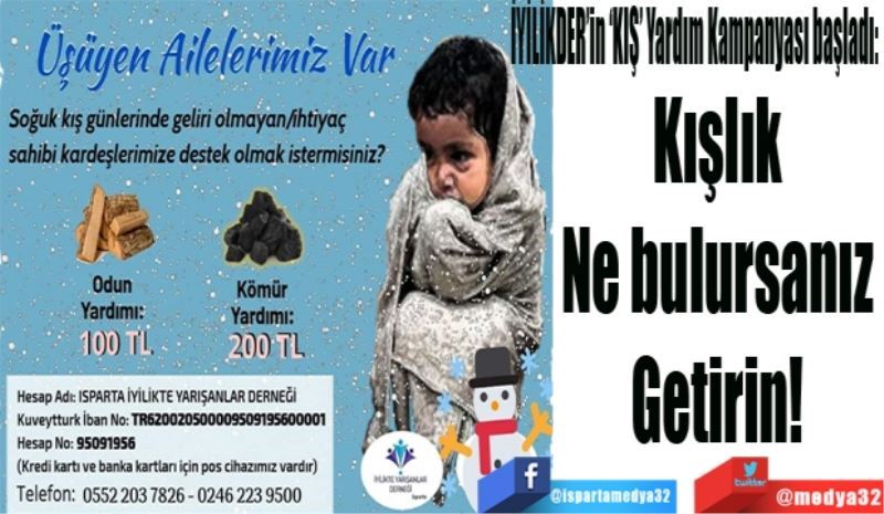 İYİLİKDER’in ‘KIŞ’ Kampanyası başladı: 
Kışlık 
Ne bulursanız 
Getirin! 
