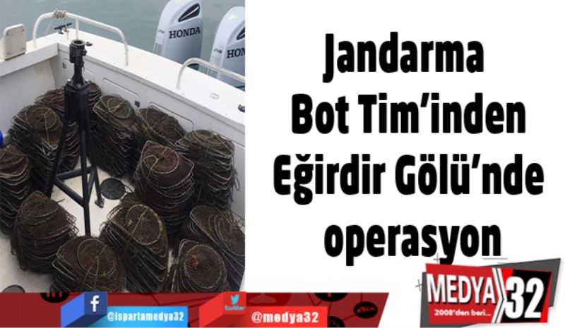 Jandarma Bot Tim’inden Eğirdir Gölü’nde operasyon
