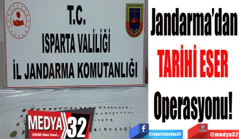 Jandarma’dan
TARİHİ ESER 
Operasyonu! 
