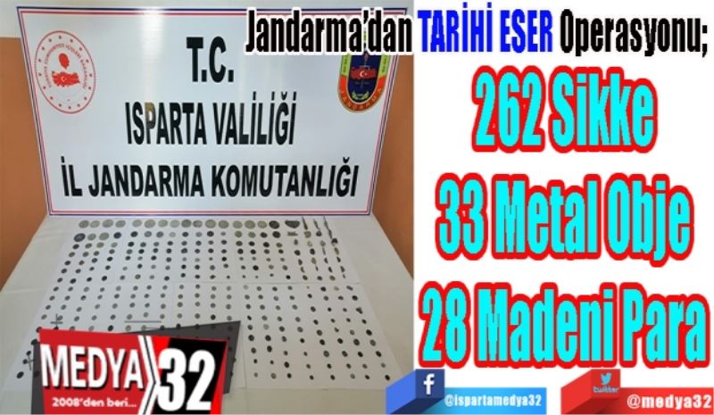 Jandarma’dan TARİHİ ESER Operasyonu; 
262 Sikke
33 Metal Obje
28 Madeni Para 
