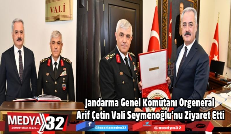 Jandarma Genel Komutanı Orgeneral Arif Çetin Vali Seymenoğlu’nu Ziyaret Etti
