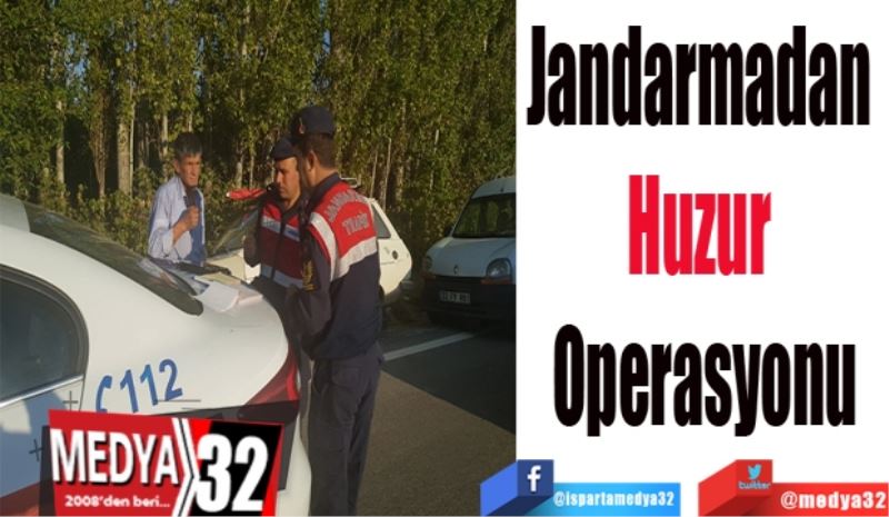 Jandarmadan 
Huzur 
Operasyonu
