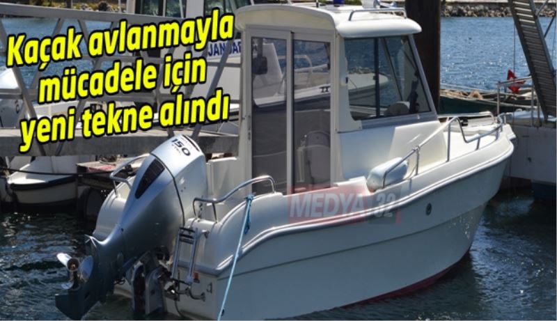 Kaçak avlanmayla mücadele için yeni tekne alındı 
