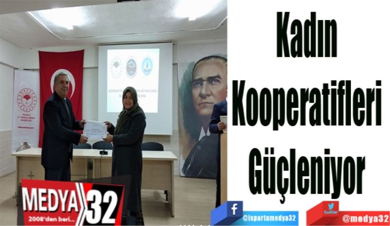 Kadın 
Kooperatifleri 
Güçleniyor 
