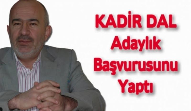 Kadir Dal da aday adayı