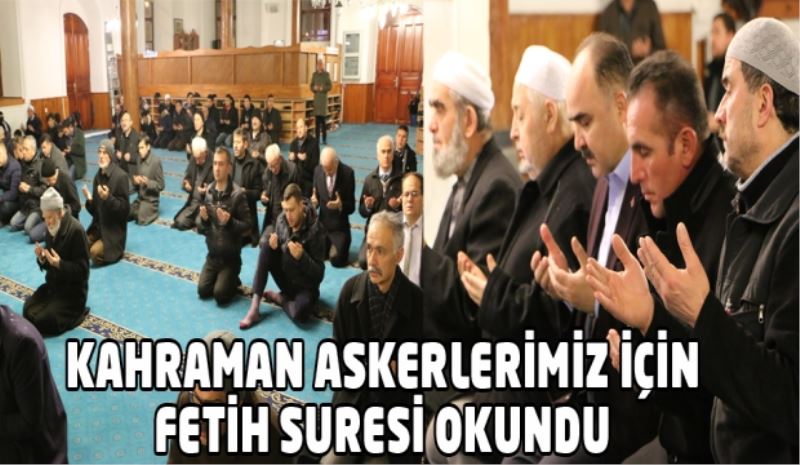 KAHRAMAN ASKERLERİMİZ İÇİN FETİH SURESİ OKUNDU