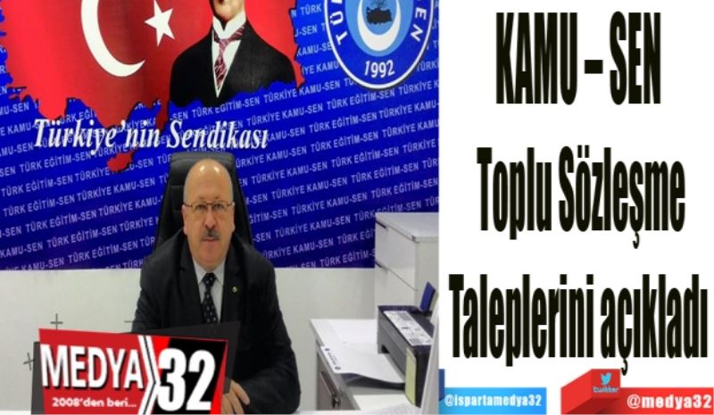 KAMU – SEN 
Toplu Sözleşme
Taleplerini açıkladı 
