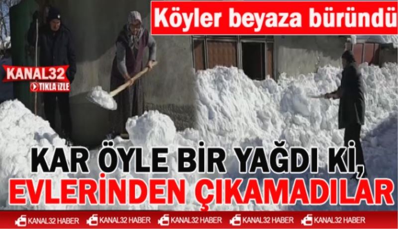 KAR ÖYLE BİR YAĞDI Kİ, EVLERİNDEN ÇIKAMADILAR