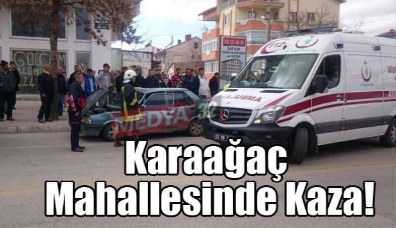 Karaağaç Mahallesinde Kaza