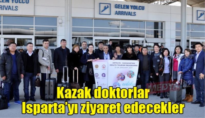 Kazak doktorlar Isparta’yı ziyaret edecekler 