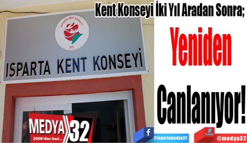 Kent Konseyi İki Yıl Aradan Sonra; 
Yeniden 
Canlanıyor! 
