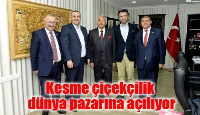 Kesme çiçekçilik dünya pazarına açılıyor