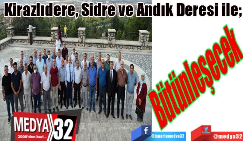 Kirazlıdere, Sidre ve Andık Deresi ile; 
Bütünleşecek 
