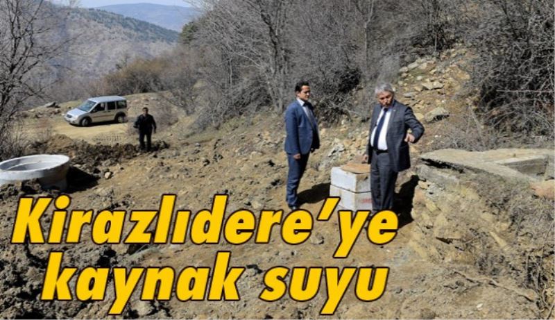 Kirazlıdere’ye kaynak suyu