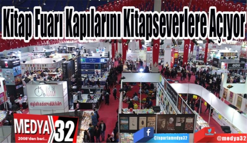 Kitap Fuarı 
Kapılarını 
Kitapseverlere 
Açıyor
