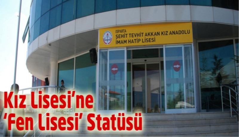 Kız Lisesi’ne ‘Fen Lisesi’ Statüsü 